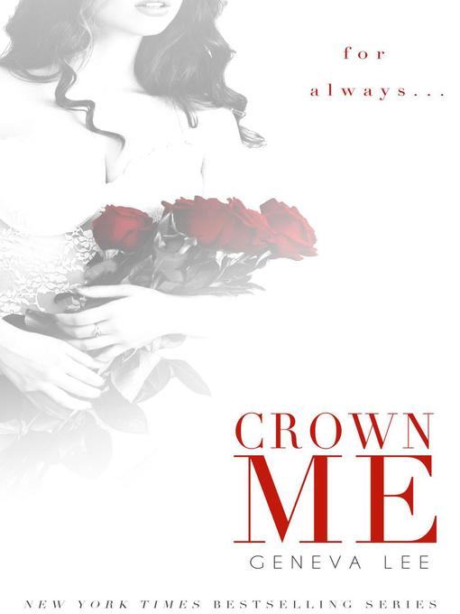 Title details for Crown Me by Geneva Lee - Available